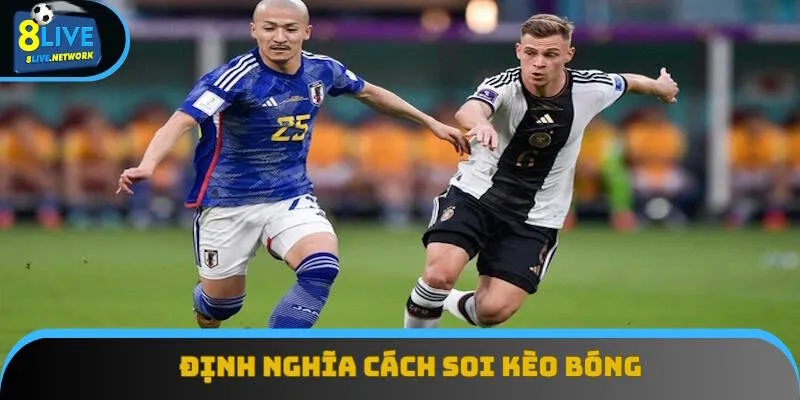Khái niệm cách soi kèo bóng