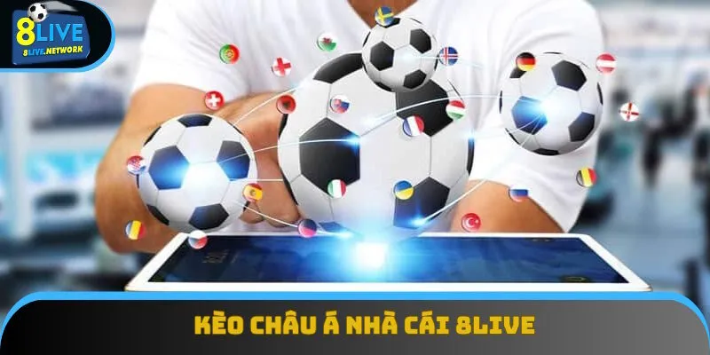 Kèo Châu Á: Cách Giành Chiến Thắng Tại Nhà Cái 8Live